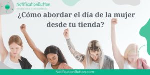 Cómo abordar el Día de la Mujer en tu tienda online: consejos y estrategias de marketing